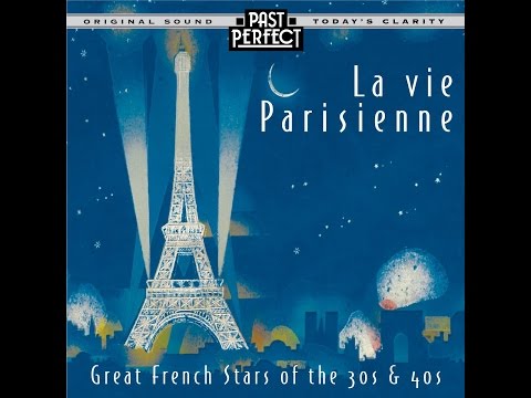 La Vie Parisienne: French Chansons From the 1930s &amp; 40s (Past Perfect) Edith Piaf #chansons
